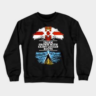 Northern Irish Grown With Saint Lucian Roots - Gift for Saint Lucian With Roots From Saint Lucia Crewneck Sweatshirt